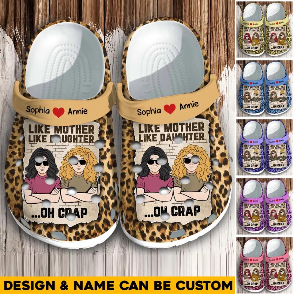 Personalized Like Mother Like Daughter Oh Crap Clog Slipper Shoes Printed PNHQ0903