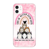 Personalized Life Is Better With Cats Cat Lovers Phonecase Printed PNHQ1403