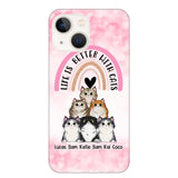 Personalized Life Is Better With Cats Cat Lovers Phonecase Printed PNHQ1403