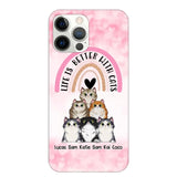 Personalized Life Is Better With Cats Cat Lovers Phonecase Printed PNHQ1403