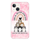 Personalized Life Is Better With Cats Cat Lovers Phonecase Printed PNHQ1403