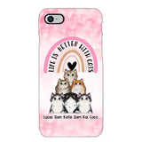 Personalized Life Is Better With Cats Cat Lovers Phonecase Printed PNHQ1403