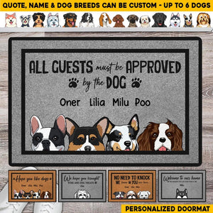 Personalized All Guests Must Be Approved By The Dog Dog Lovers Gift Doormat Printed 23MAR-HQ15