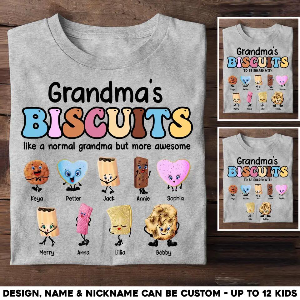 Personalized Grandma Mom Aunt Nana 's Biscuits Like A Normal Grandma But More Awesome Kid Name Tshirt Printed QTHQ1703