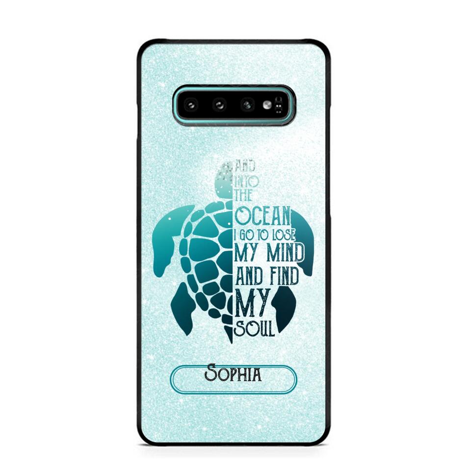 Personalized And Into The Ocean I Go To Lose My Mind And Find My Soul Turtle Phonecase Printed QTDT2003