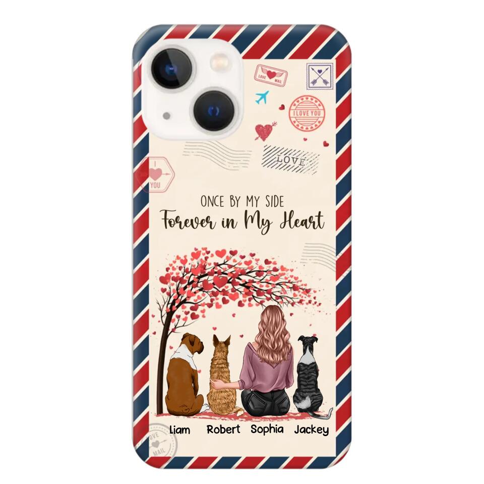 Personalized Dog Lovers Once By My Side Forever In My Heart Phonecase Printed PNDT2203