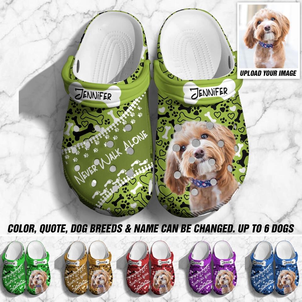 Personalized Upload Your Dog Photo Never Walk Alone Dog Lovers Gift Clog Slipper Shoes Printed QTDT2203