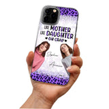 Personalized Upload Your Mom And Your Photo Like Mother Like Daughter  Oh  Crap Mom Gifts Phonecase Printed QTHQ2303