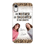 Personalized Upload Your Mom And Your Photo Like Mother Like Daughter  Oh  Crap Mom Gifts Phonecase Printed QTHQ2303