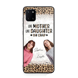 Personalized Upload Your Mom And Your Photo Like Mother Like Daughter  Oh  Crap Mom Gifts Phonecase Printed QTHQ2303