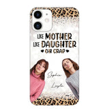 Personalized Upload Your Mom And Your Photo Like Mother Like Daughter  Oh  Crap Mom Gifts Phonecase Printed QTHQ2303