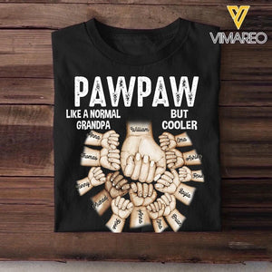 Personalized Papa Grandpa Pawpaw Pops Like A Normal Grandpa But Cooler Hand Kid Name Tshirt Printed 23MAR-DT24