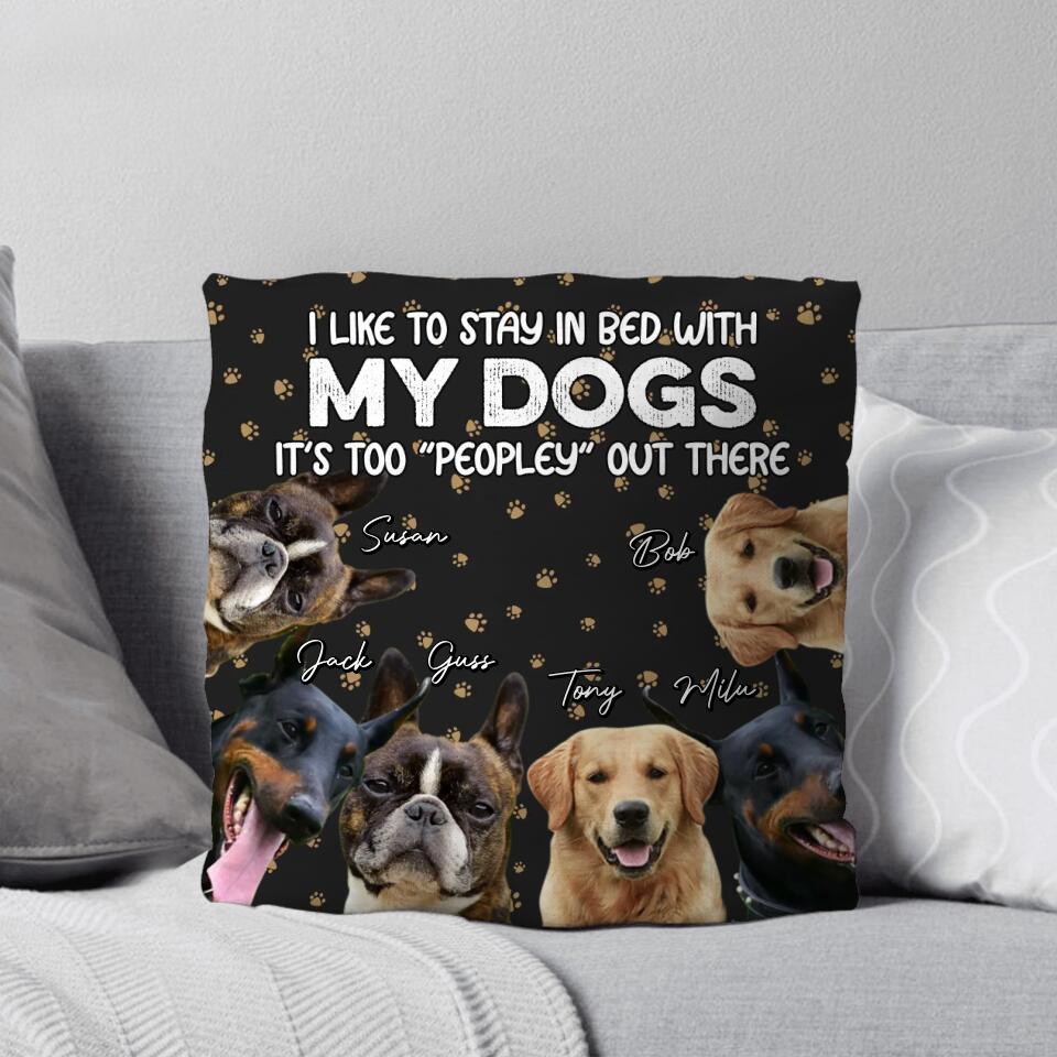 Personalized Upload Your Dog Photos I Like To Stay In Bed With My Dog Pillow Printed QTDT2303