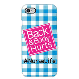 Personalized Back and Body Hurts Nurse Life or Any Title Phonecase Printed QTHQ2703