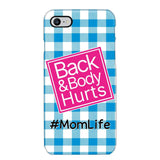 Personalized Back and Body Hurts Mom Life or Any Title Phonecase Printed QTHQ2703