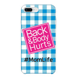 Personalized Back and Body Hurts Mom Life or Any Title Phonecase Printed QTHQ2703