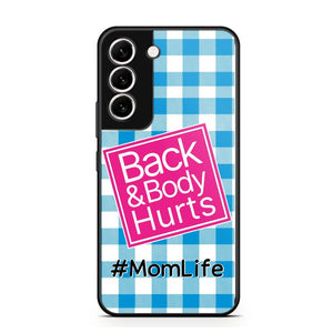 Personalized Back and Body Hurts Mom Life or Any Title Phonecase Printed QTHQ2703