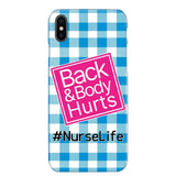 Personalized Back and Body Hurts Nurse Life or Any Title Phonecase Printed QTHQ2703