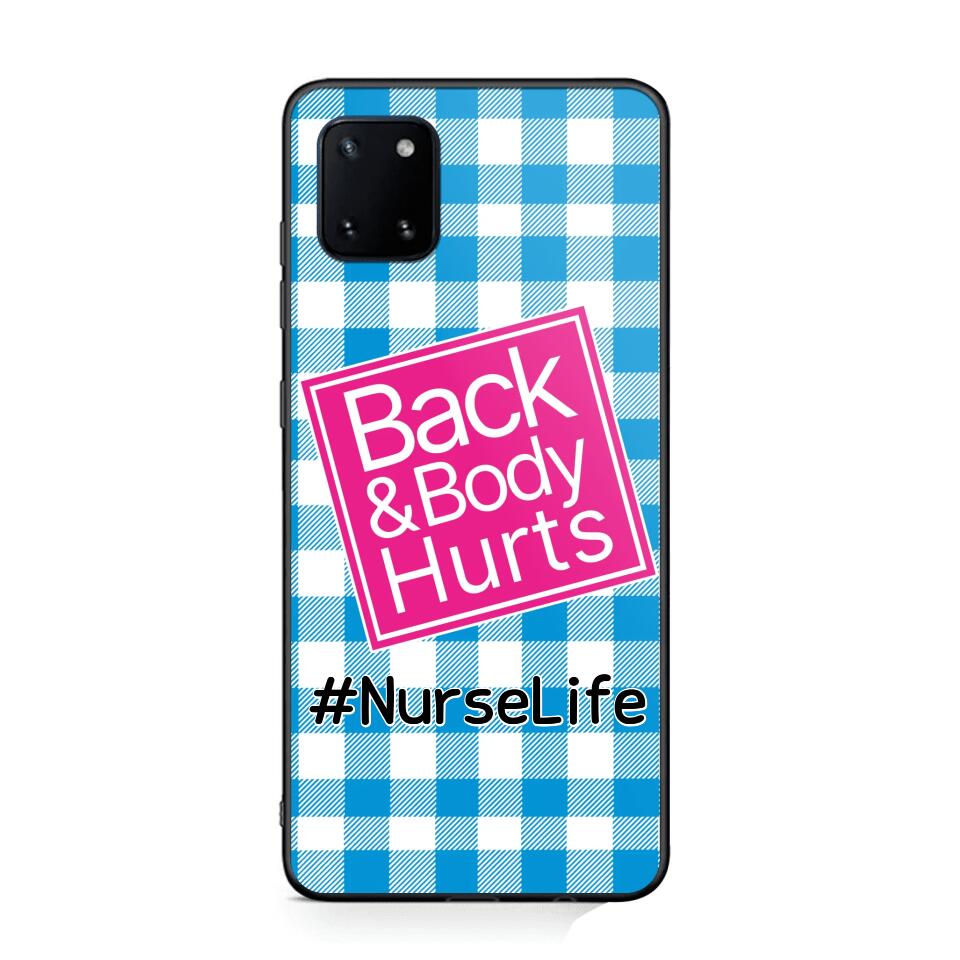 Personalized Back and Body Hurts Nurse Life or Any Title Phonecase Printed QTHQ2703