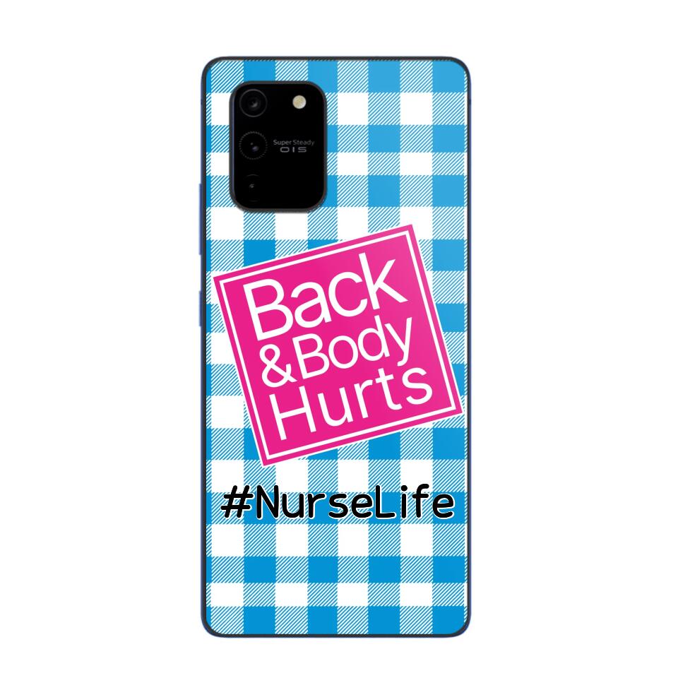 Personalized Back and Body Hurts Nurse Life or Any Title Phonecase Printed QTHQ2703