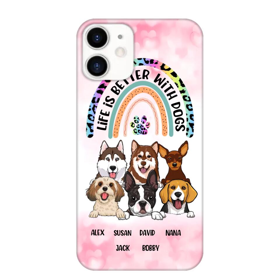 Personalized Life Is Better With Dogs Dog Lovers Gift Phonecase Printed PNDT2803