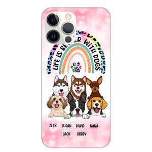 Personalized Life Is Better With Dogs Dog Lovers Gift Phonecase Printed PNDT2803