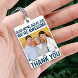 Personalized Upload Your Family Photo Dear Mom, Great Job We're Awesome Thank You Acrylic Keychain Printed PNDT3003