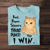 Personalized Rock Paper Scissors Throat Punch I Win Cat Lovers Tshirt Printed 23APR-DT01