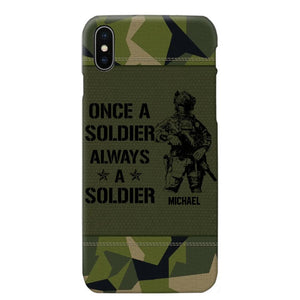 Personalized Sweden Soldier/Veteran Once A Soldier Always A Soldier Phonecase Printed 23APR-BQT04