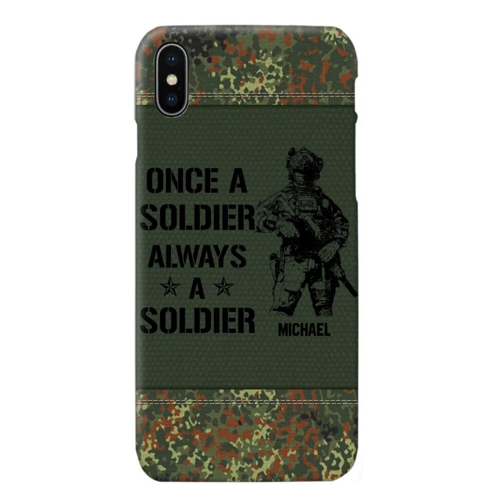 Personalized German Soldier/Veteran Once A Soldier Always A Soldier Phonecase Printed 23APR-BQT04