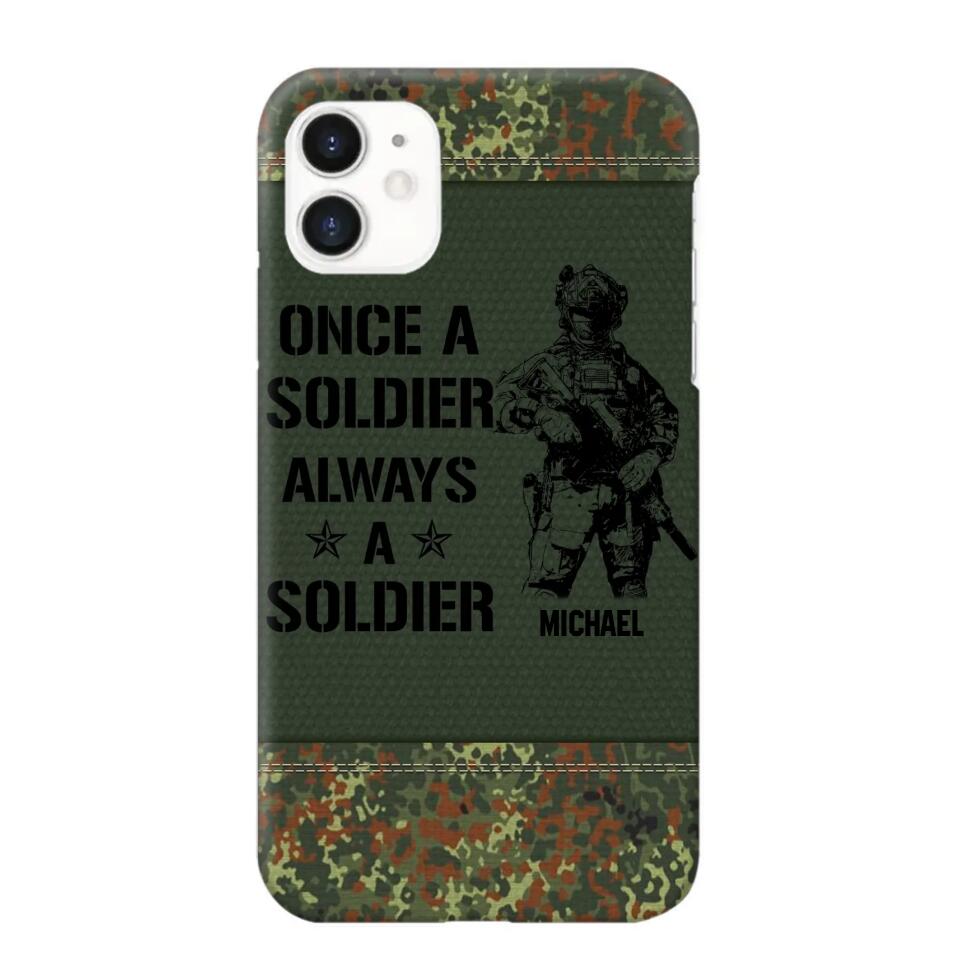 Personalized German Soldier/Veteran Once A Soldier Always A Soldier Phonecase Printed 23APR-BQT04