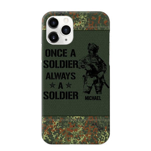 Personalized German Soldier/Veteran Once A Soldier Always A Soldier Phonecase Printed 23APR-BQT04