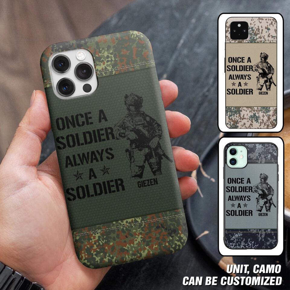 Personalized German Soldier/Veteran Once A Soldier Always A Soldier Phonecase Printed 23APR-BQT04