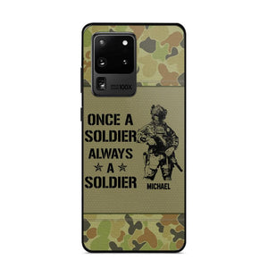 Personalized Australian Soldier/Veteran Once A Soldier Always A Soldier Phonecase Printed 23APR-BQT04