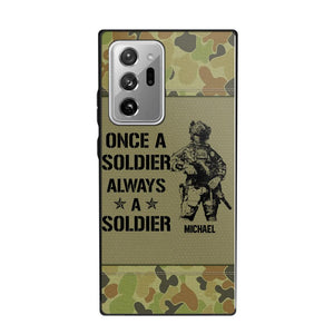 Personalized Australian Soldier/Veteran Once A Soldier Always A Soldier Phonecase Printed 23APR-BQT04