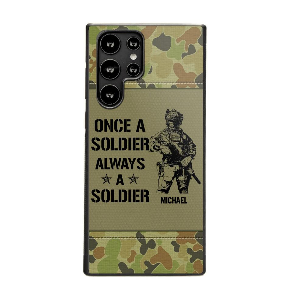 Personalized Australian Soldier/Veteran Once A Soldier Always A Soldier Phonecase Printed 23APR-BQT04