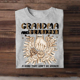 Personalized Grandma And Granddaughter or Grandson A bond Can't Be Broken Kid Name Hand Tshirt Printed PNHQ1104