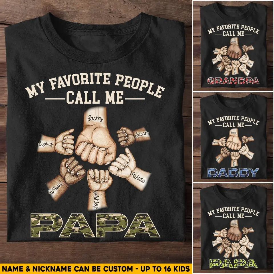 Personalized Papa My Favorite People Call Me Hand & Kid Name Tshirt Printed PNHQ1304