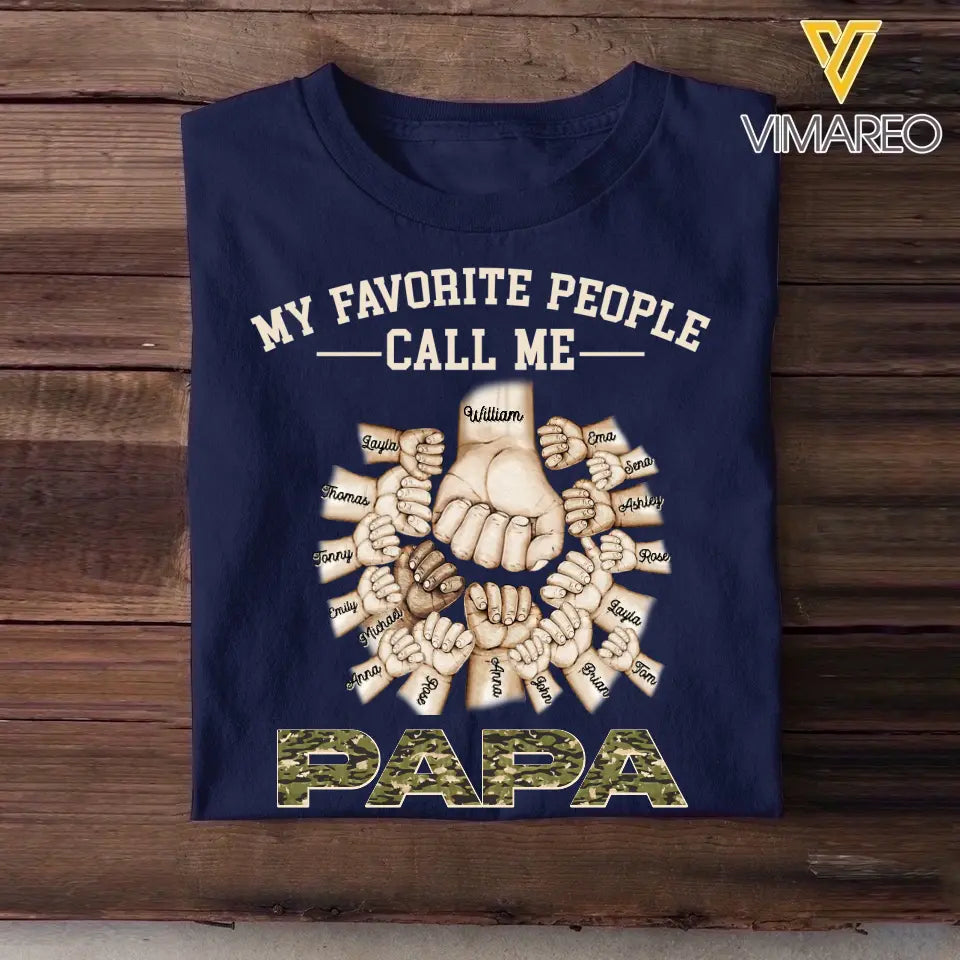 Personalized Papa My Favorite People Call Me Hand & Kid Name Tshirt Printed PNHQ1304