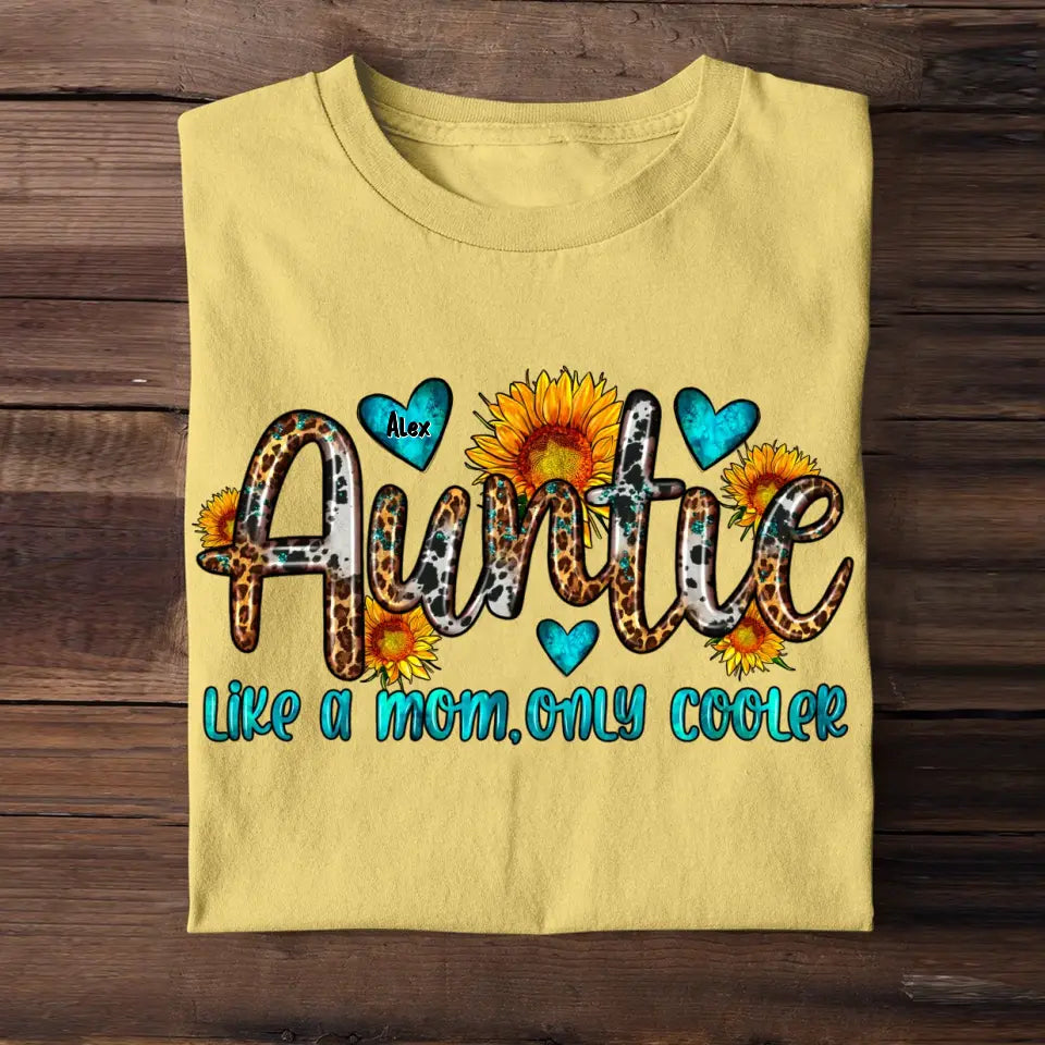 Personalized Auntie Like A Mom Only Cooler Western Sunflower & Heart Kid's Name Hand Tshirt Printed 23APR-BQT15