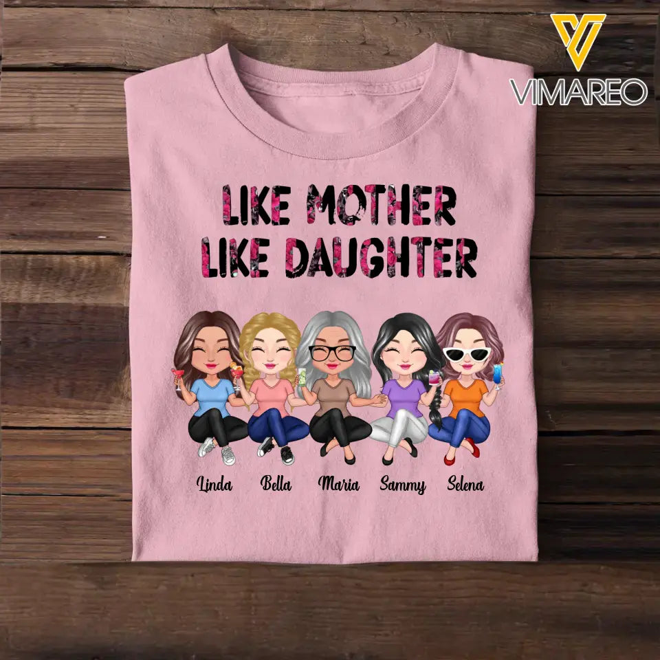 Personalized Like Mother Like Daughter Mother Daughter, Mother's day gift Tshirt Printed 23APR-PN19