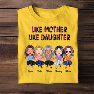 Personalized Like Mother Like Daughter Mother Daughter, Mother's day gift Tshirt Printed 23APR-PN19