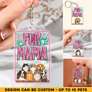 Personalized Fur Mama Dog Lovers Cat Lovers Gift Acrylic Keychain Printed PNHQ2004