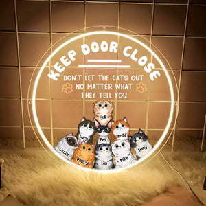 Personalized Keep Door Close Cat Lover Circle Neon Led Sign Printed 23APR-PN27