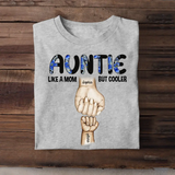 Personalized Grandma Mom Aunt Nana Like A Mom But Cooler Kid Name Hand Tshirt Printed 23MAR-DT14