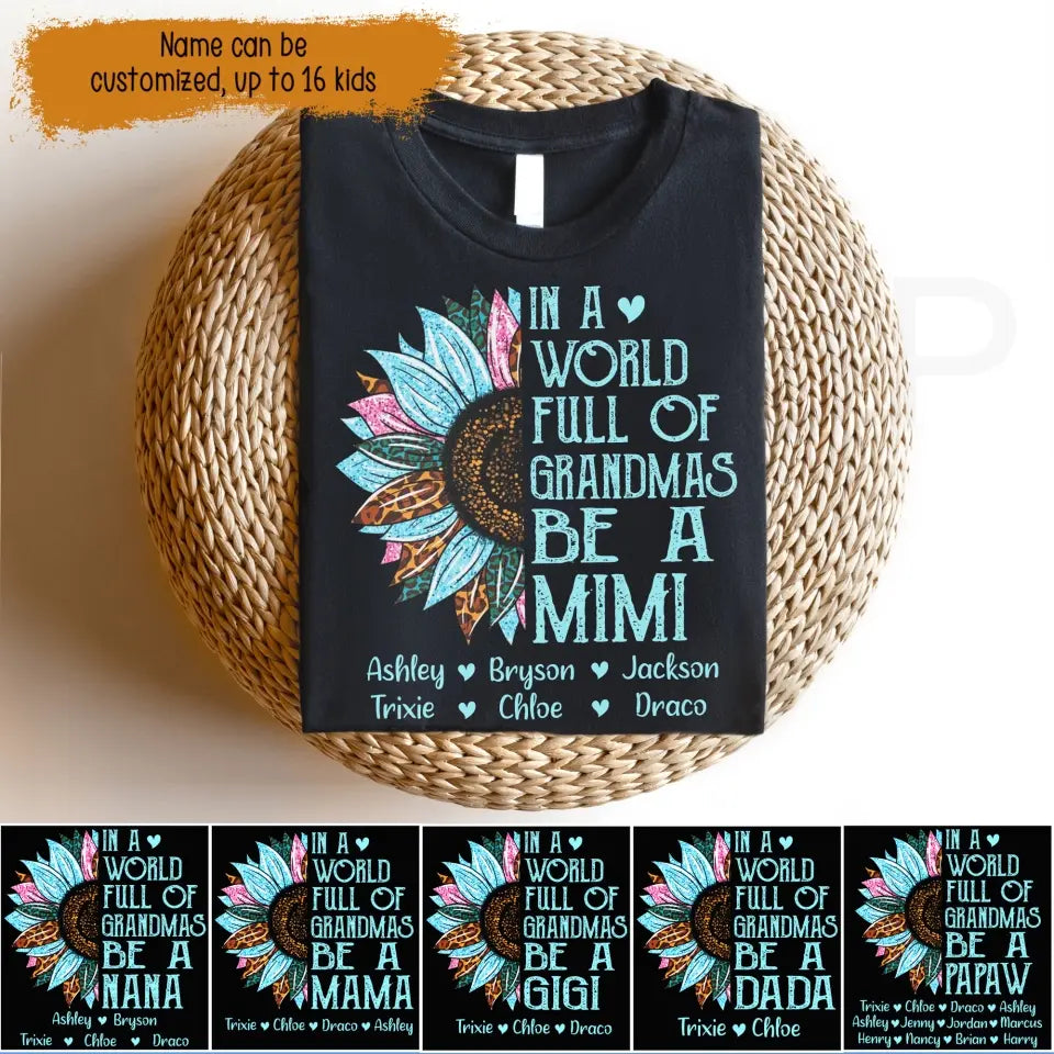 Personalized Sunflower with Kid Name In A World Full Of Grandmas Be A Papaw T-shirt Printed 23MAY-BQT06