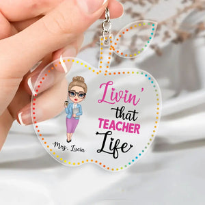 Personalized Livin' That Teacher Life Apple Acrylic Keychain Printed PNTB0605