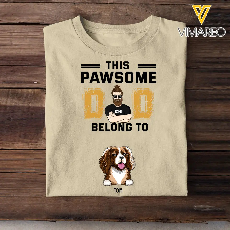 Personalized This Pawsome Dad Belongs To Dog Lovers, Cat Lovers Tshirt Printed PNTB2704