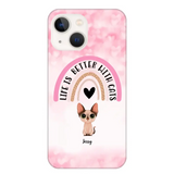 Personalized Life Is Better With Cats Cute Cat Phonecase Printed PNBQT1005