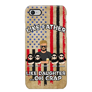 Personalized Like Father Like Daughter Oh Crap Gift for Dad for Daughters Phonecase Printed NMTDT1805